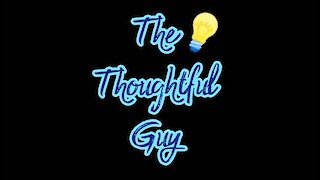 The Thoughtful Guy (Relationship)