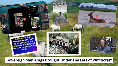 Pt 2 Sovereign Man Kings Brought Under The Lies of Witchcraft