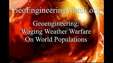 Geoengineering: Waging Weather Warfare On World Populations