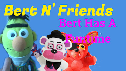 (S2E6) Bert Has A Funtime - Bert N' Friends