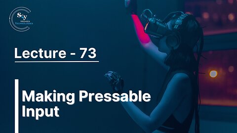 73 - Making Pressable Input | Skyhighes | React Native