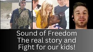 Sound of Freedom the real story and fight for our kids!