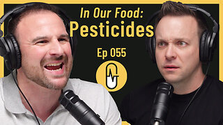 Ep 055 - In Our Food: Pesticides