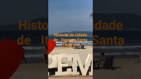 Historia da cidade de Itapema Santa Catarina