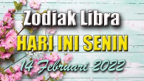 Ramalan Zodiak Libra Hari Ini Senin 14 Februari 2022 Asmara Karir Usaha Bisnis Kamu!