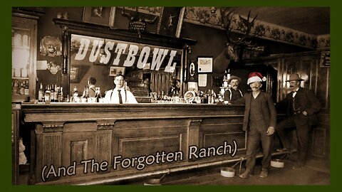 THE LEGEND OF DUSTBOWL (And The Forgotten Ranch)