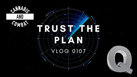 TRUST THE PLAN | VLOG 0107
