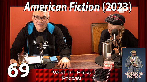 WTF 69 “American Fiction (2023)