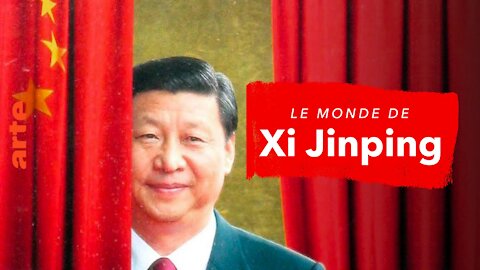 Le monde de Xi Jinping