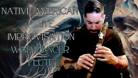 Native American Flute Improvisation On A Wind Dancer Flute