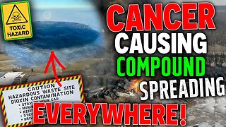 CANCER Causing COMPOUND💀Spreading EVERYWHERE!☢☣ Ohio train derailment UPDATE!