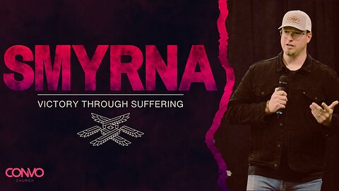 Smyrna: Victory Through Suffering // Pastor Craig Dyson // Revelation 2