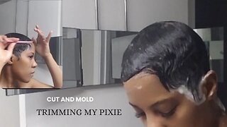 HOW TO TRIM AND MOLD. MY PIXIE AT HOME! #pixiehaircut