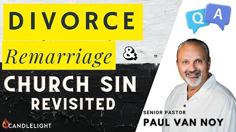 Church Sin Revisited and Q&A with Pastor Paul Van Noy