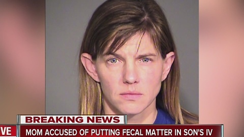 Mom accused of putting fecal matter in son's IV