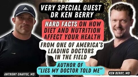Dr Ken Berry, MD Interview! Hard Facts on How Diet and Nutrition Affect Your Health!