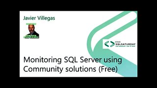 2020 @SQLSatLA presents: Monitor SQL using Free solutions by Javier Villegas | @SentryOne Room