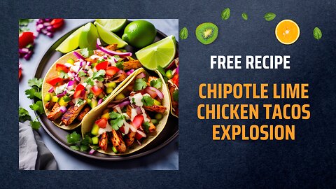 Free Chipotle Lime Chicken Tacos Explosion Recipe 🌮🔥