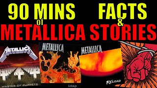 90 Minutes of Metallica FACTS & STORIES | Master of Puppets, Load, Reload, St Anger