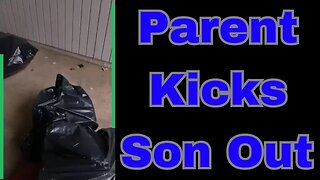 |NEWS| Parent Kicks Son Out Of House