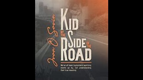 #8 EPISODE OF KID BY THE SIDE OF THE ROAD BY JUAN O SAVIN!!