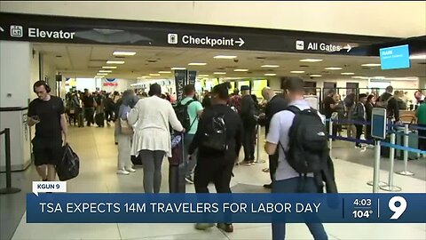 TSA expects 14 million travelers for Labor Day Weekend
