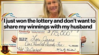 Wife Wins Lottery And Wants To Travel Alone Getting Pumped And Dumped For "Experiences"