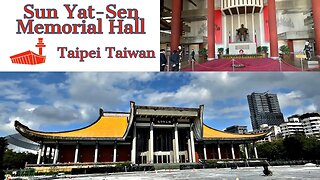 National Sun Yat-Sen Memorial Hall 國立國父紀念館 & Changing of the Guards - Taipei Taiwan