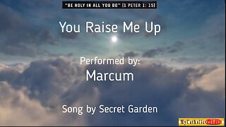 "You Raise Me Up" – Marcum (Please see description for more info)