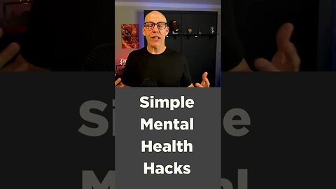 Simple Mental Health Hacks