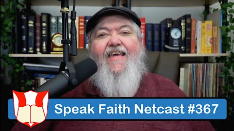 Speak Faith Netcast #367 - The Full Armor of God - Part 3