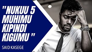 NUKUU 5 MUHIMU KIPINDI KIGUMU | Said Kasege