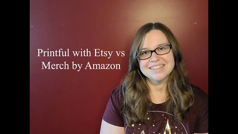 Printful with Etsy vs Merch by Amazon