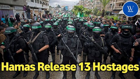 Hamas Announces Release of 13 Hostages During Temporary Cease-Fire