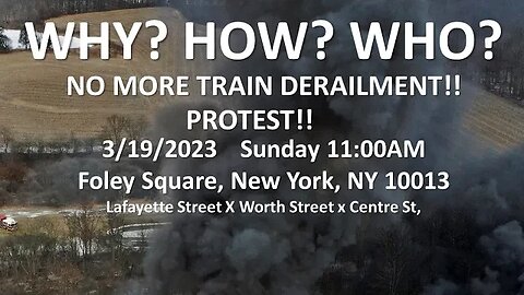 The No more Train Derailment Protest Foley Square 3/19/23=