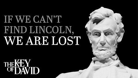 If Americans Can’t Find Lincoln, We Are Lost | KEY OF DAVID 2.11.24 3pm