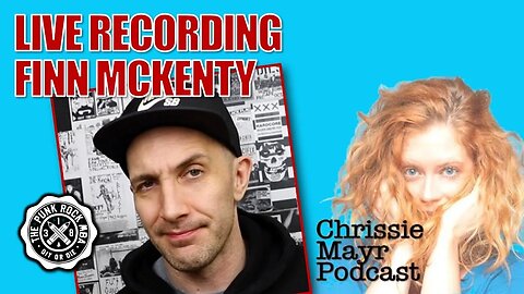 LIVE Chrissie Mayr Podcast with Finn McKenty of Punk Rock MBA!