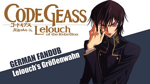 Lelouch's Größenwahn extended GERMAN FANDUB | Otaku Explorer (Rumble Only)
