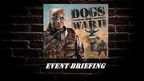 War Commander - Operation Dogs Of War II - Event Briefing