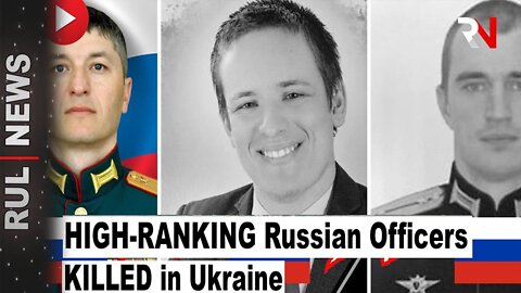 High-ranking Russian officers killed in Ukraine