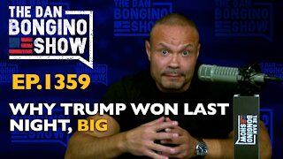 Ep. 1359 Why Trump Won Last Night, Big