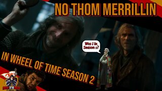 Thom Merrilin Not in The Wheel of Time Season 2! No The Great Hunt in Season 2?