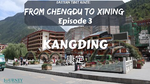 Eastern Tibet route- from Chengdu to Xining. Episode 3: Kangding