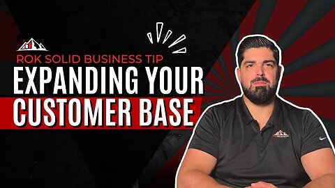 Expanding Your Customer Base