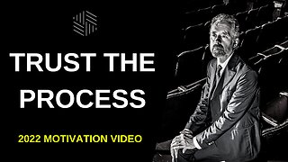 Trust The Process - 2022 Motivational Video Feat. Alan Stein Jr., Jordan Peterson & Simon Sinek