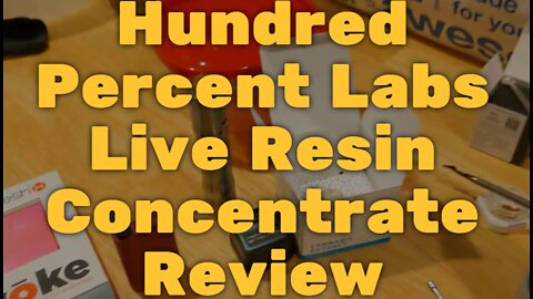 Hundred Percent Labs Live Resin Concentrate Review - Awesome!