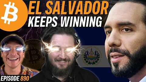 El Salvador Wins BIG with the Bitcoin Freedom Visa | EP 890