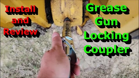 Locking Grease Gun Coupler - Install & Review - So Easy & Works Great!