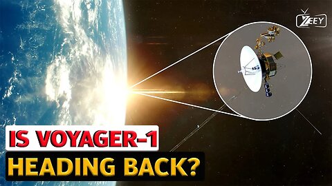 Voyager 1 Announced that it is time to return to Earth! | zeey