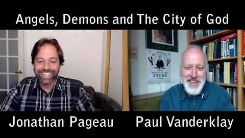 With Paul Vanderklay - Angels, Demons and The City of God